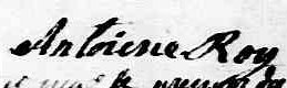 Signature de Antoine Roy: 28 septembre 1769 Signature de Antoine Roy: 28 septembre 1769