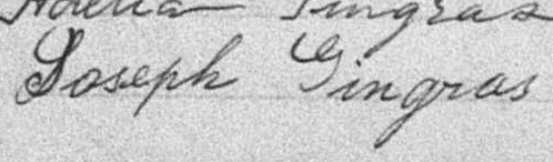 Signatue de Joseph Gingras: 22 mai 1899 Signatue de Joseph Gingras: 22 mai 1899