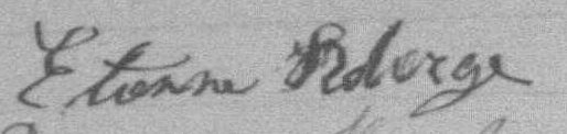 Signature d'Etienne Roberge: 21 septembre 1891 Signature d'Etienne Roberge: 21 septembre 1891