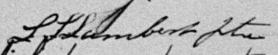 Signature de L. S. Lambert Ptre: 8 août 1893 Signature de L. S. Lambert Ptre: 8 août 1893