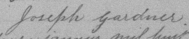Signature de Joseph Gardner: 12 janvier 1891