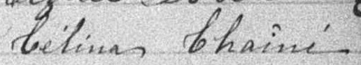 Signature de Célina Chaîné: 15 mai 1893 Signature de Célina Chaîné: 15 mai 1893