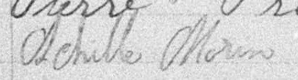 Signature d'Achille Morin: 9 mai 1898 Signature d'Achille Morin: 9 mai 1898