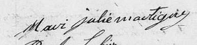 Signature de Mari Julie Martigny: 6 septembre 1805 Signature de Mari Julie Martigny: 6 septembre 1805