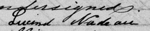 Signature de Lucinda Nadeau: 7 novembre 1882 Signature de Lucinda Nadeau: 7 novembre 1882
