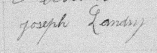 Signature de Joseph Landry: 9 janvier 1899 Signature de Joseph Landry: 9 janvier 1899