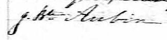 Signature de J. Bte Aubin: 13 septembre 1847 Signature de J. Bte Aubin: 13 septembre 1847