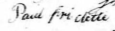 Signature de Paul Frichette: 18 août 1829 Signature de Paul Frichette: 18 août 1829