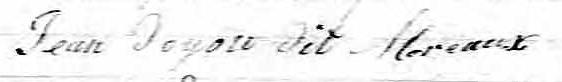 Signature de Jean Doyon dit Moreaux: 7 janvier 1833 Signature de Jean Doyon dit Moreaux: 7 janvier 1833