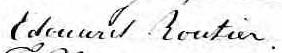 Signature de Edouard Routier: 26 avril 1858 Signature de Edouard Routier: 26 avril 1858