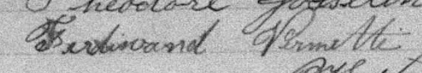 Signature de Ferdinand Vermette: 14 mars 1899 Signature de Ferdinand Vermette: 14 mars 1899