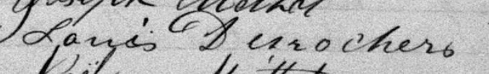 Signature de Louis Desrochers: 26 novembre 1900 Signature de Louis Desrochers: 26 novembre 1900
