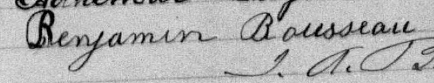 Signature de Benjamin Rousseau: 16 mars 1886 Signature de Benjamin Rousseau: 16 mars 1886