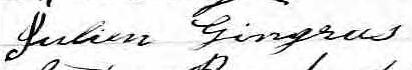Signature de Julien Gingras: 10 septembre 1873 Signature de Julien Gingras: 10 septembre 1873