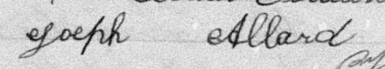 Signature de Joeph Allard: 18 avril 1898 Signature de Joeph Allard: 18 avril 1898