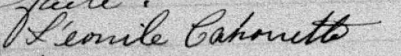 Signature de L'eonille Cahouette: 14 mars 1885 Signature de L'eonille Cahouette: 14 mars 1885