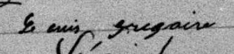 Signature de Denis Gregoire: 3 mai 1886 Signature de Denis Gregoire: 3 mai 1886