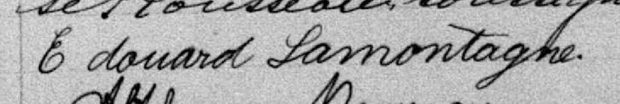 Signature de Edouard Lamontagne: 27 décembre 1889 Signature de Edouard Lamontagne: 27 décembre 1889