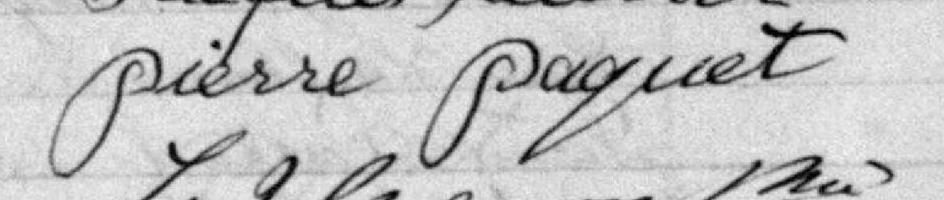 Signature de Pierre Paquet: 8 avril 1885 Signature de Pierre Paquet: 8 avril 1885