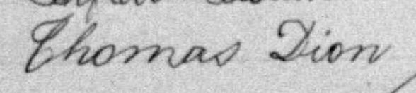 Signature de Thomas Dion: 17 février 1890 Signature de Thomas Dion: 17 février 1890