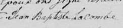 Signature de Jean Baptiste Lacombe: 3 novembre 1812 Signature de Jean Baptiste Lacombe: 3 novembre 1812