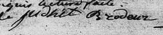 Signature de Judhit Brodeur: 9 février 1807 Signature de Judhit Brodeur: 9 février 1807