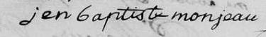 Signature de Jen Baptiste Monjeau: premier octobre 1822 Signature de Jen Baptiste Monjeau: premier octobre 1822