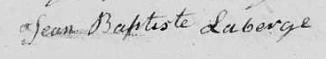 Signature de Jean Baptiste Laberge: 21 octobre 1811 Signature de Jean Baptiste Laberge: 21 octobre 1811