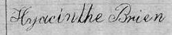 Signature de Hyacinthe Brien: 13 mars 1837 Signature de Hyacinthe Brien: 13 mars 1837