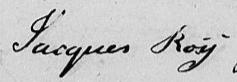 Signature de Jacques Roy: 11 août 1829 Signature de Jacques Roy: 11 août 1829