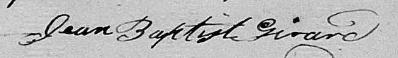 Signature de Jean Baptiste Girard: 18 juin 1830 Signature de Jean Baptiste Girard: 18 juin 1830