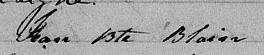 Signature de Jean Bte Blain: 22 janvier 1851 Signature de Jean Bte Blain: 22 janvier 1851