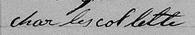 Signature de Charles Collette: 5 juin 1873 Signature de Charles Collette: 5 juin 1873