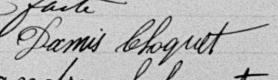 Signature de Damis Choquet: 10 juillet 1899 Signature de Damis Choquet: 10 juillet 1899