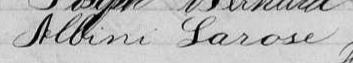 Signature de Albini Larose: 7 septembre 1875 Signature de Albini Larose: 7 septembre 1875