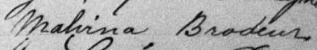 Signature de Malvina Brodeur: 11 février 1879 Signature de Malvina Brodeur: 11 février 1879