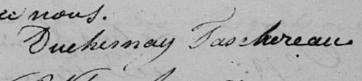 Signature de Duchesnay Taschereau: 30 janvier 1809 Signature de Duchesnay Taschereau: 30 janvier 1809